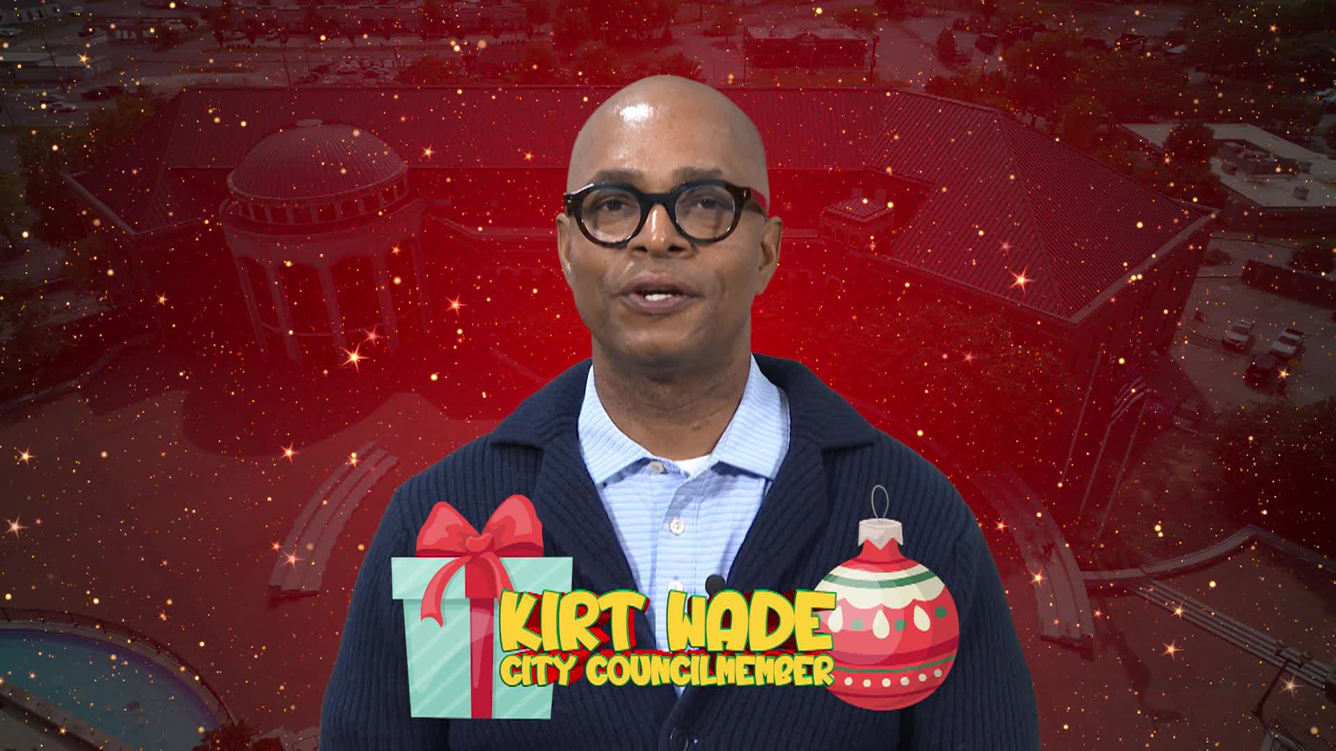 Councilmember Kirt Wade wishing everyone Merry Christmas and Happy New Year